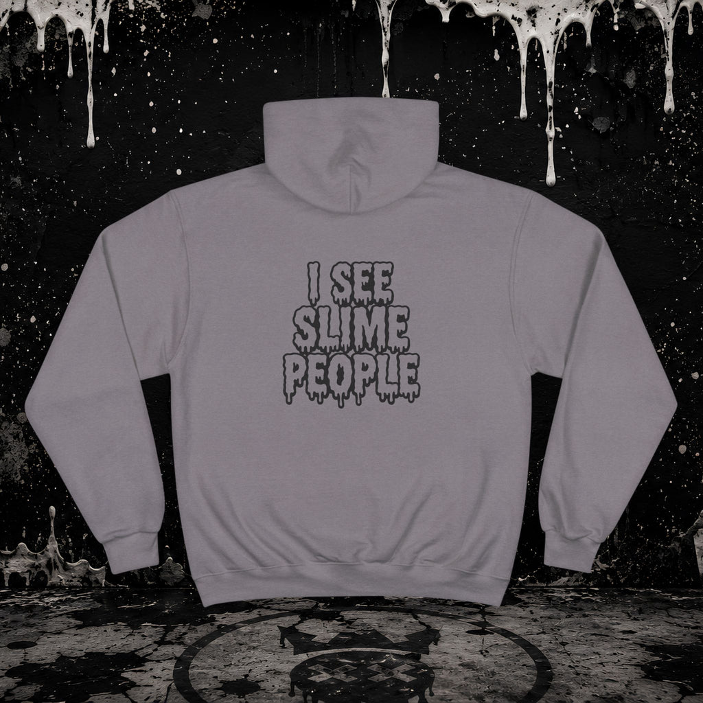 D B X "I SEE SLIME PEOPLE" Champion Hoodie