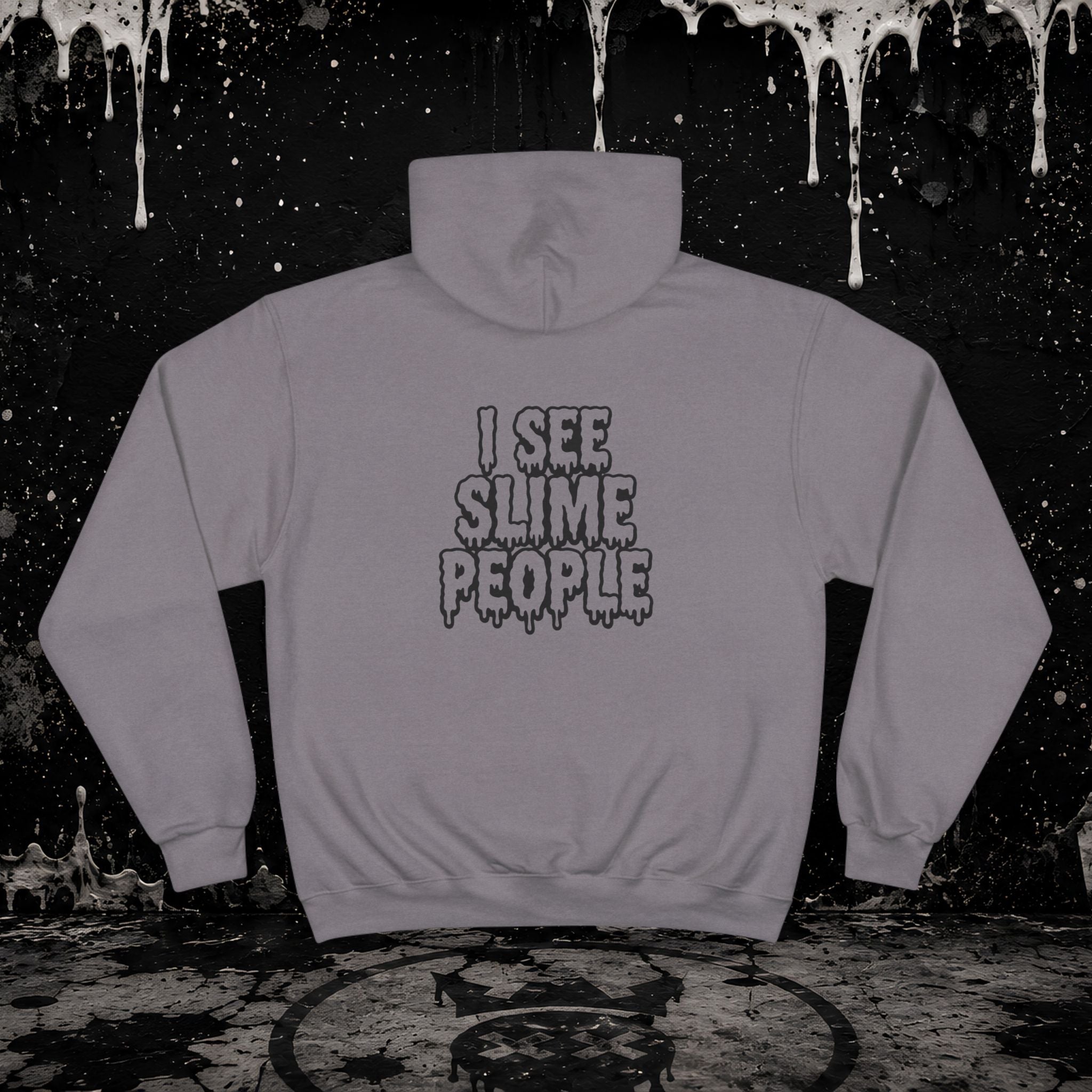 D B X "I SEE SLIME PEOPLE" Champion Hoodie