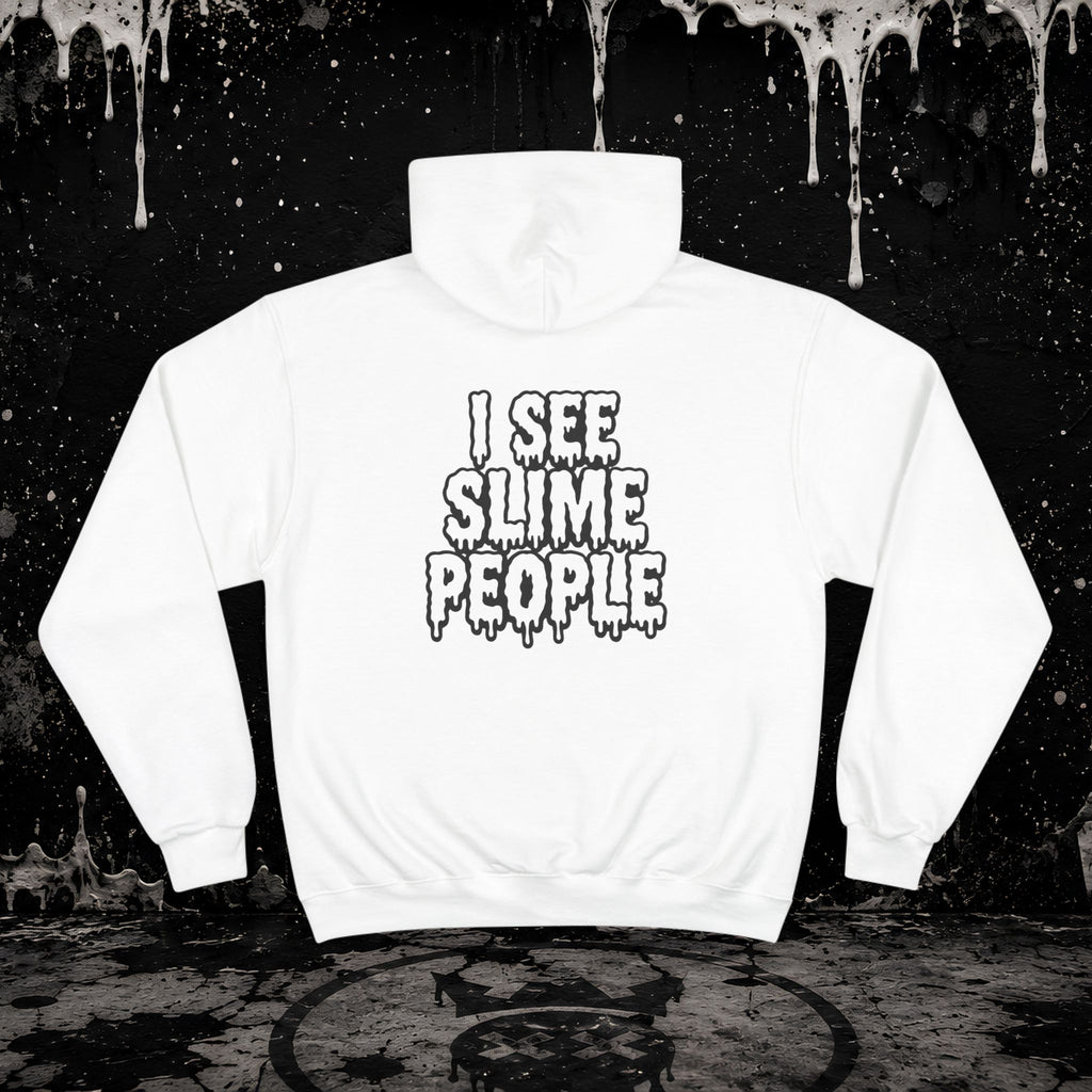 D B X "I SEE SLIME PEOPLE" Champion Hoodie