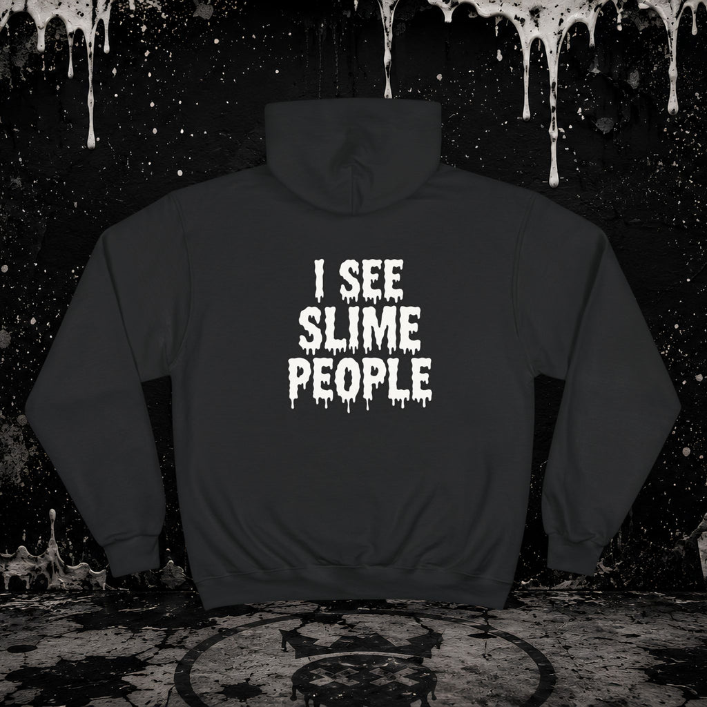 D B X "I SEE SLIME PEOPLE" Champion Hoodie