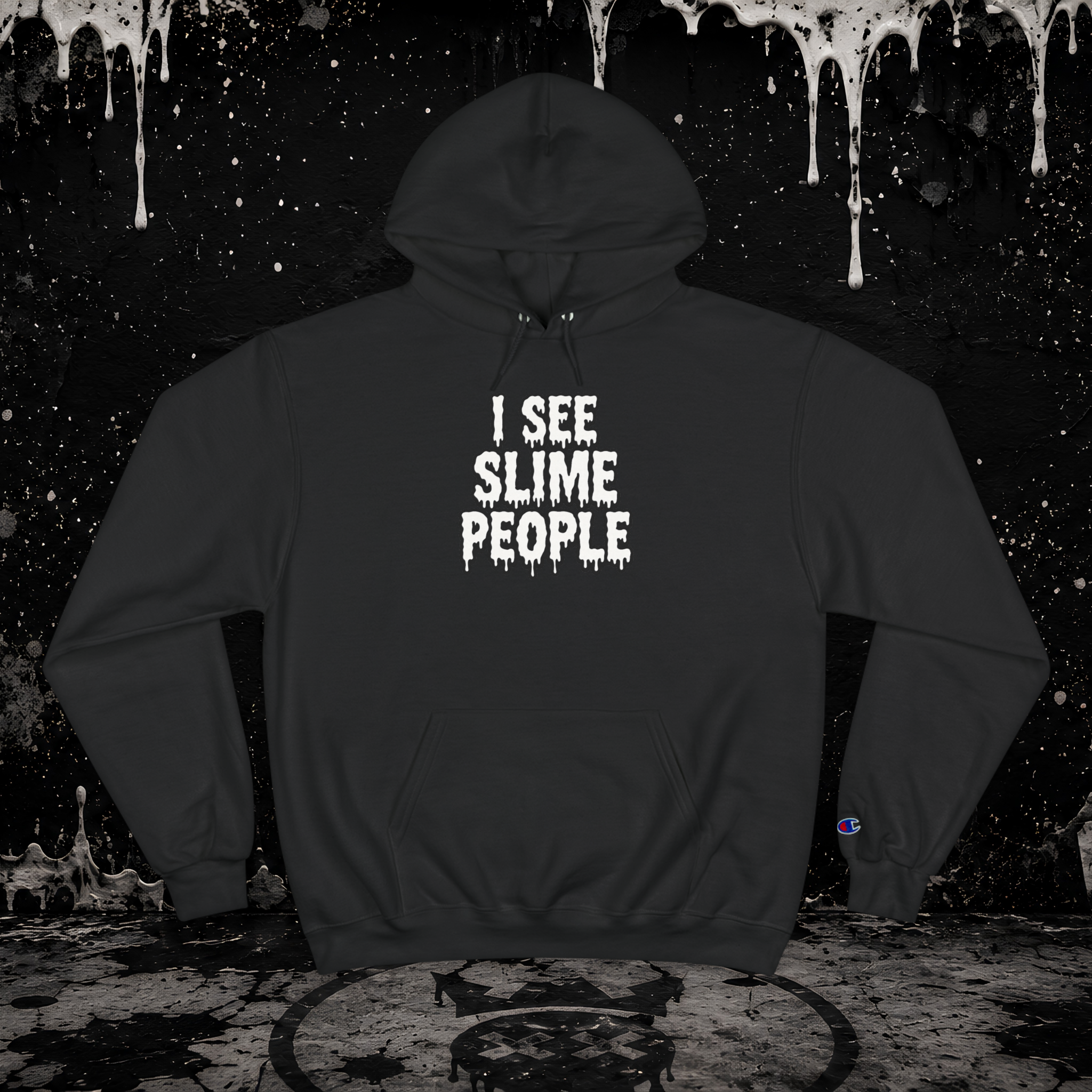 I SEE SLIME PEOPLE Champion Hoodie